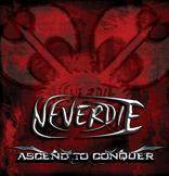 Neverdie (CAN) : Ascend to Conquer